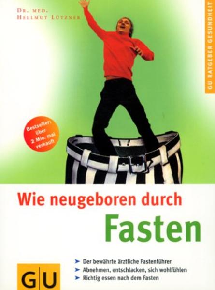 Wie neugeboren durch Fasten.