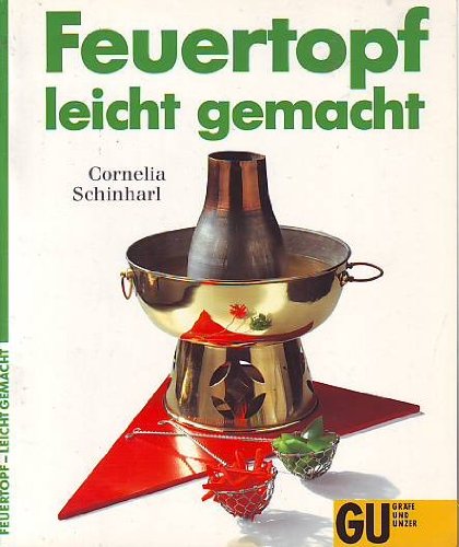 Feuertopf - leicht gemacht