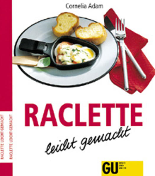 Raclette - leicht gemacht