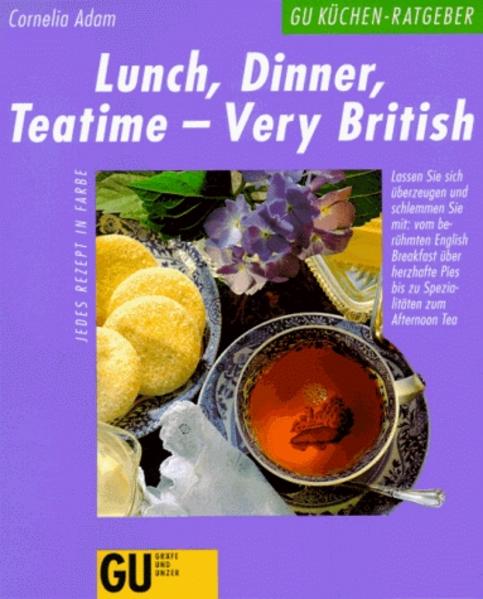 Lunch, Dinner, Teatime - Very British