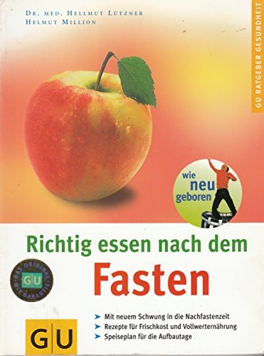 Richtig essen nach dem Fasten.