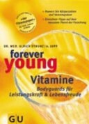 Forever young. Topfit mit Vitamine