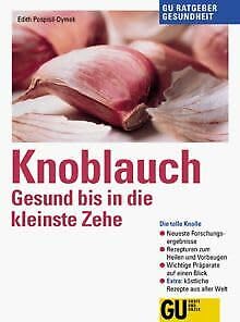 Knoblauch. Gesund bis in die kleinste Zehe