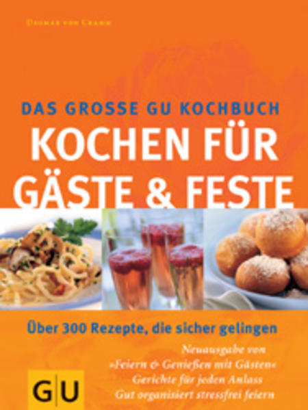 Kochen für Gäste & Feste - Das grosse GU Kochbuch
