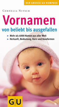 Vornamen - von beliebt bis ausgefallen