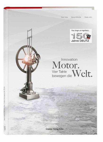 Innovation Motor. Vier Takte bewegen die Welt