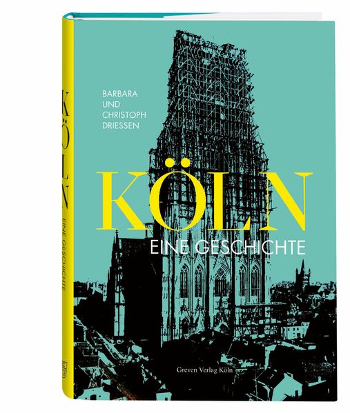 Köln. Eine Geschichte
