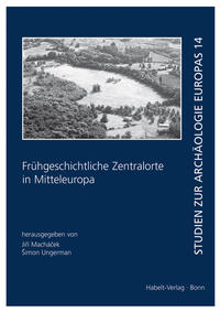 Frühgeschichtliche Zentralorte in Mitteleuropa