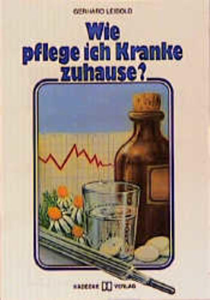 Wie pflege ich Kranke zuhause?