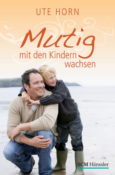 Mutig mit den Kindern wachsen