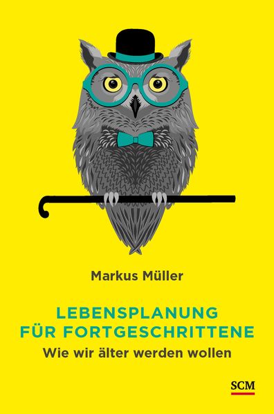 Lebensplanung für Fortgeschrittene