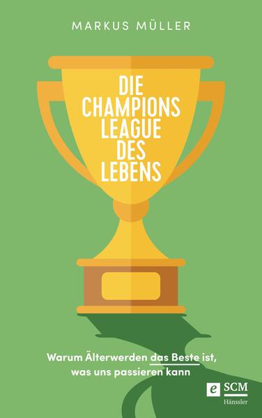 Die Champions League des Lebens