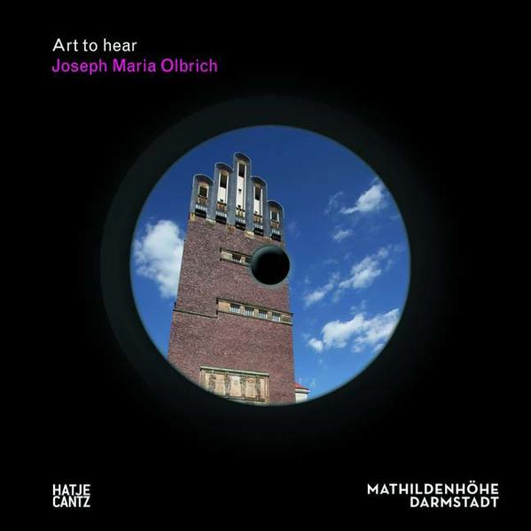 Art to Hear: Joseph Maria Olbrich