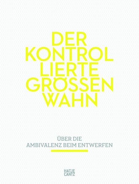 Der kontrollierte Größenwahn