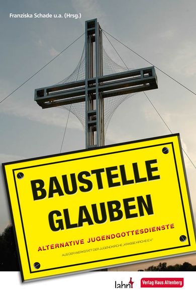 Baustelle Glauben