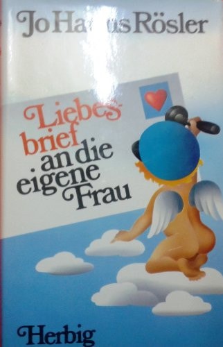 Liebesbriefe an die eigene Frau