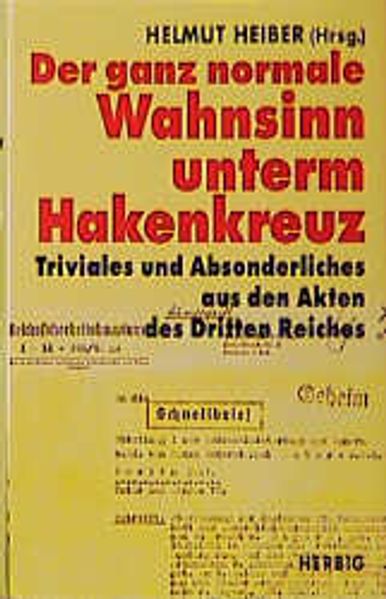 Der ganz normale Wahnsinn unterm Hakenkreuz