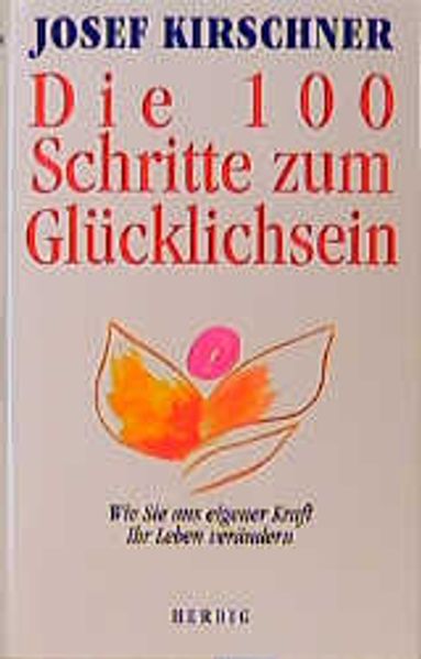 Die 100 Schritte zum Glücklichsein