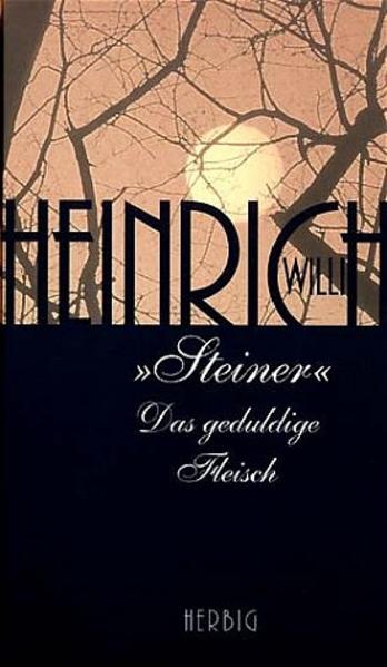 Steiner - Das geduldige Fleisch