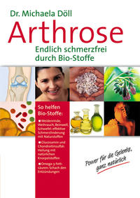 Arthrose: Schmerzfrei durch Biostoffe