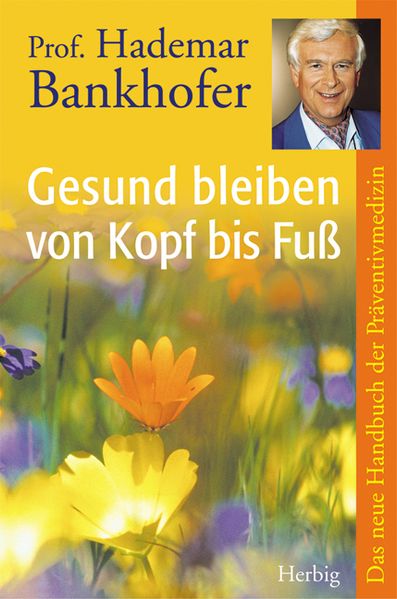 Gesund bleiben von Kopf bis Fuss