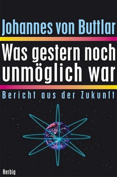 Was gestern noch unmöglich war