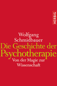 Die Geschichte der Psychotherapie