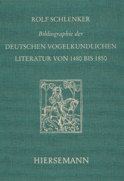 Bibliographie der deutschen vogelkundlichen Literatur von 1480 bis 1850