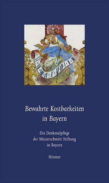 Bewahrte Kostbarkeiten in Bayern