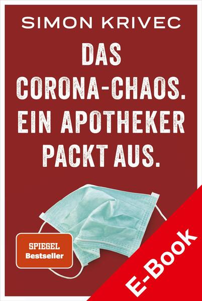 Das Corona-Chaos. Ein Apotheker packt aus.
