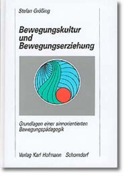 Bewegungskultur und Bewegungserziehung
