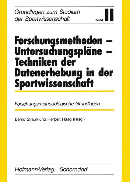 Forschungsmethoden - Untersuchungspläne - Techniken der Datenerhebung in der Sportwissenschaft