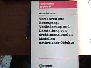 Verfahren zur Erzeugung, Veränderung und Darstellung von dreidimensionalen Modellen natürlicher Objekte