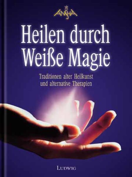 Heilen durch Weisse Magie