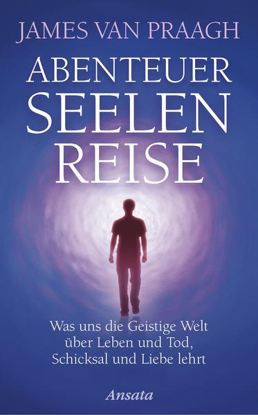 Abenteuer Seelenreise