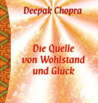 Die Quelle von Wohlstand und Glück