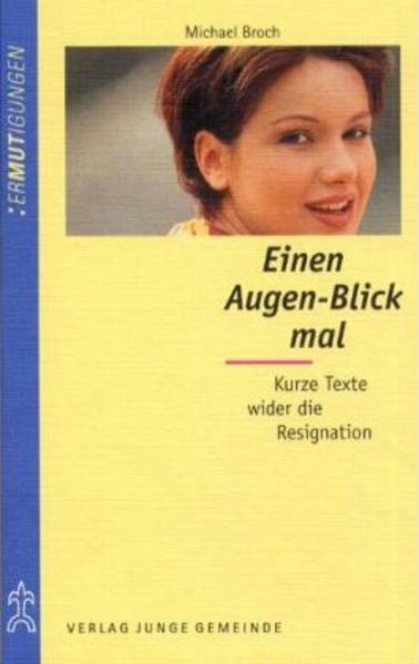Einen Augen-Blick mal!