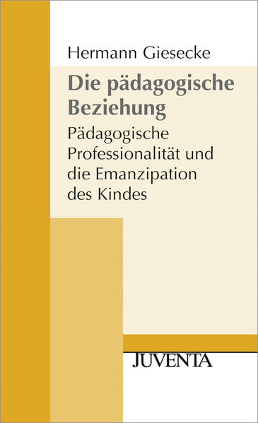 Die Pädagogische Beziehung 2. Auflage