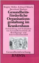 Gesundheitsförderliche Organisationsgestaltung im Krankenhaus