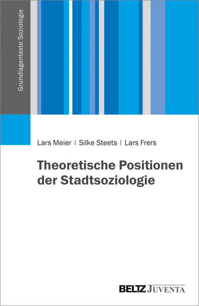 Theoretische Positionen der Stadtsoziologie