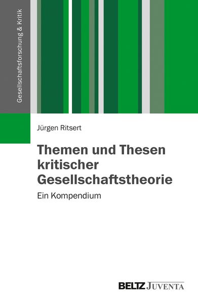 Themen und Thesen kritischer Gesellschaftstheorie