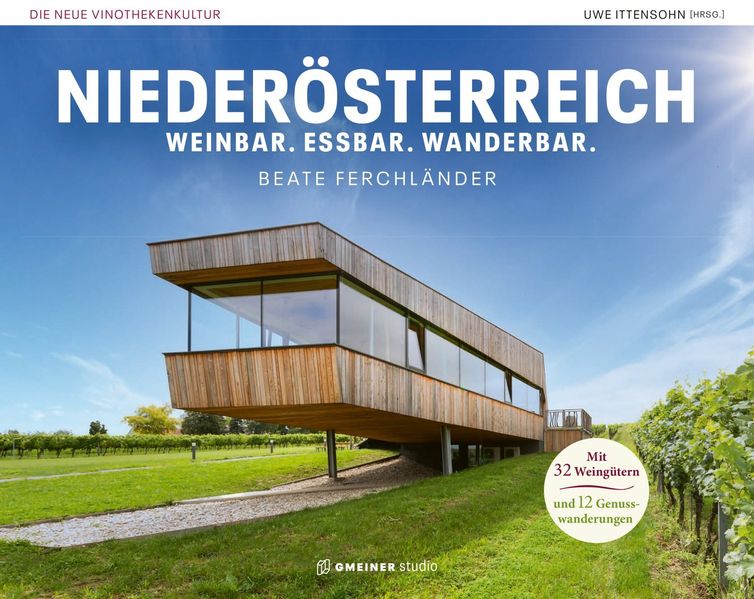 Niederösterreich - Weinbar. Essbar. Wanderbar.