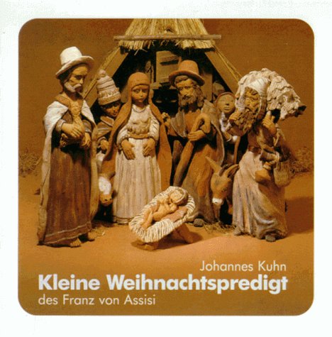 Kleine Weihnachtspredigt des Franz von Assisi