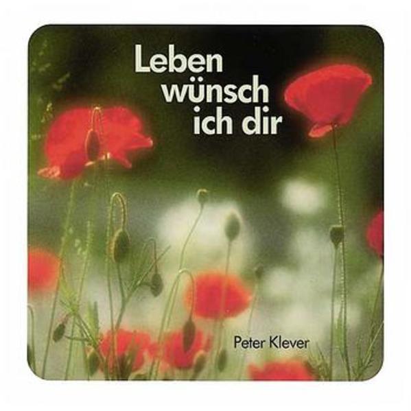 Leben wünsche ich dir
