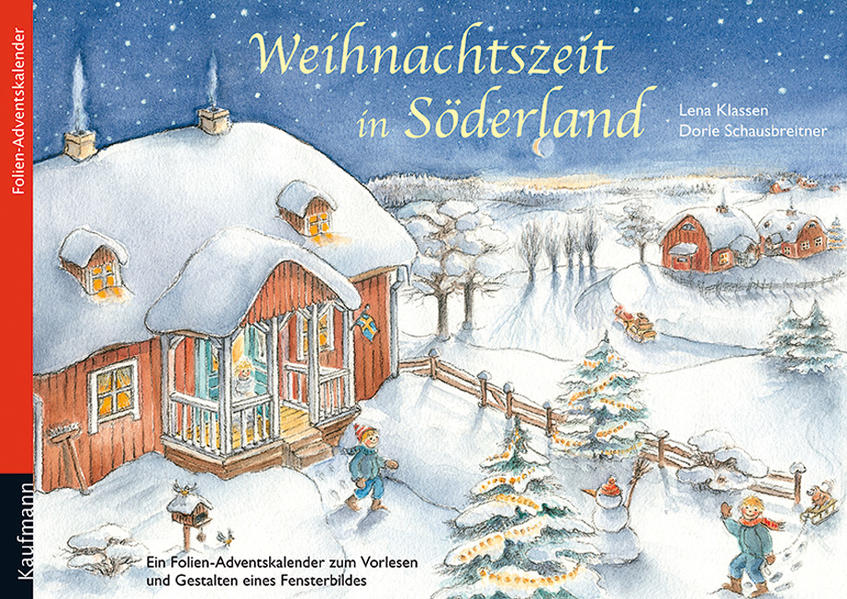 Weihnachtszeit in Söderland. Ein Folien-Adventskalender zum Vorlesen und Gestalten eines Fensterbildes