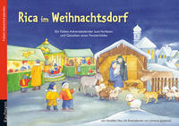 Rica im Weihnachtsdorf. Ein Folien-Adventskalender zum Vorlesen und Gestalten eines Fensterbildes