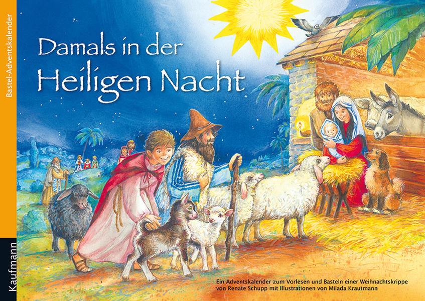 Damals in der Heiligen Nacht. Ein Adventskalender zum Vorlesen und Basteln einer Weihnachtskrippe