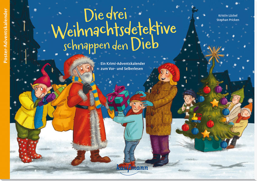 Die drei Weihnachtsdetektive schnappen den Dieb. Ein Krimi-Adventskalender zum Vor- und Selberlesen