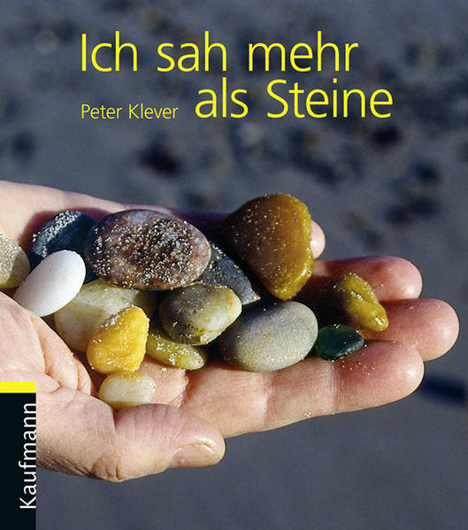 Ich sah mehr als Steine