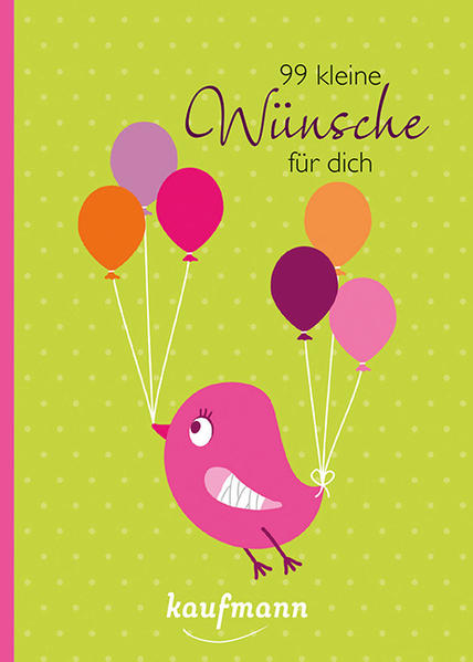 99 kleine Wünsche für dich